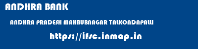 ANDHRA BANK  ANDHRA PRADESH MAHBUBNAGAR TALKONDAPALLI   ifsc code